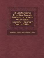 Il Cristianesimo Primitivo Secondo Baldassarre Labanca: Osservazioni Storiche 1021924229 Book Cover