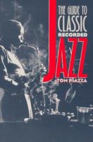The Guide to Classic Recorded Jazz 0877454892 Book Cover