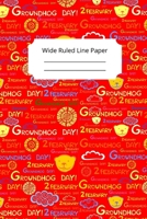 Cute Groundhog Day Theme Wide Ruled Line Paper 165021698X Book Cover