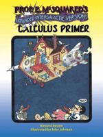 Professor E. McSquared's Original, Fantastic and Highly Edifying Calculus Primer 0913232475 Book Cover