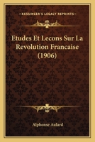 �tudes et le�ons sur la R�volution fran�aise 1507602561 Book Cover