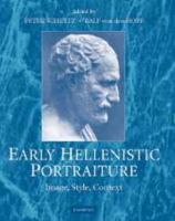 Early Hellenistic Portraiture: Image, Style, Context 1107661854 Book Cover