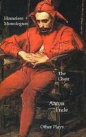 The Homeless Monologues, The Chair, and Other Plays 1495499812 Book Cover
