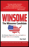 Winsome Candidate : The Winsome Way to Walk, Run, Win and Serve Through Public Service in America 1637928564 Book Cover
