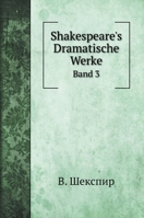 Shakespeare's Dramatische Werke: Band 3 5519686564 Book Cover