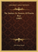 The Yautias, Or Taniers, Of Puerto Rico 1120939054 Book Cover