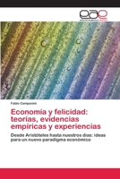 Economia y Felicidad: Teorias, Evidencias Empiricas y Experiencias 365908445X Book Cover