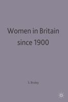 Women in Britain Since 1900 0333618394 Book Cover