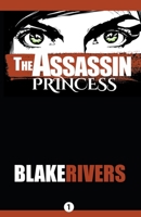 The Assassin Princess (The Assassin Princess Novels) B0CJ1VT8NV Book Cover