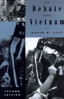 The Debate Over Vietnam (The American Moment) 0801851149 Book Cover