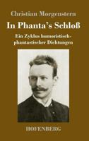 In Phanta's Schloß: Ein Zyklus humoristisch-phantastischer Dichtungen 3743725843 Book Cover