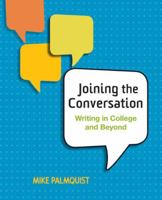 Joining the Conversation: Writing in College and Beyond 0312412150 Book Cover