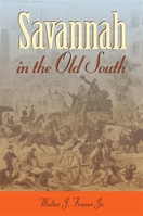 Savannah in the Old South (Wormsloe Foundation Publications) 082032776X Book Cover
