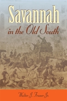 Savannah in the Old South (Wormsloe Foundation Publications) 0820324361 Book Cover