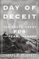 Day Of Deceit: The Truth About FDR and Pearl Harbor 0743201299 Book Cover