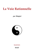 La voie rationnelle 1006879927 Book Cover