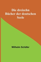 Die dreizehn Bücher der deutschen Seele 9356788294 Book Cover