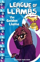 The Golden Llama (League of Llamas, #1) 1760894168 Book Cover