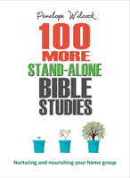 100 More Stand-Alone Bible Studies: Nurturing and nourishing your home group 0857218336 Book Cover