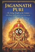 JAGANNATH PURI: The Living Temple of the Cosmos B0GKW3F7V5 Book Cover