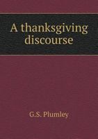 Piety secures the nation's prosperity: a thanksgiving discourse 1175727806 Book Cover