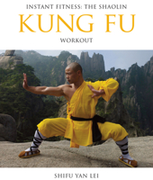 Instant Fitness: The Shaolin Kung Fu Workout 0956310192 Book Cover