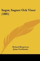 Sagor, Sagner Ock Visor (1885) 112069776X Book Cover