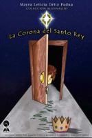 La corona del Santo Rey 154859475X Book Cover