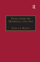 Texts from the Querelle, 1521-1615: Essential Works for the Study of Early Modern Women: Series III, Part Two, Volume 1 1138378720 Book Cover