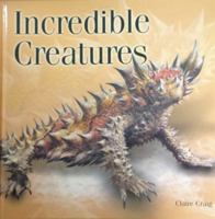Incredible Creatures B01ETSF90E Book Cover
