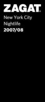 Zagat 2007/08 New York City Nightlife (Zagatsurvey) 1570068747 Book Cover