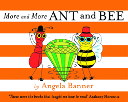 More and More Ant and Bee: Another Alphabetical Story (Ant & Bee) 1405266732 Book Cover