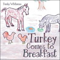 Turkey Comes to Breakfast 1480855049 Book Cover