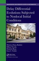 Delay Differential Evolutions Subjected to Nonlocal Initial Conditions 1498746446 Book Cover