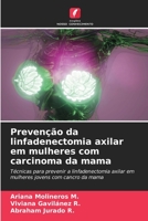 Preven��o da linfadenectomia axilar em mulheres com carcinoma da mama 6204095145 Book Cover