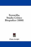 Ferravilla: Studio Critico Biografico 1436845882 Book Cover