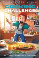Cooking Challenge: Unlock Your Inner Chef on A Flavourful Adventure B0C8RC1WKC Book Cover