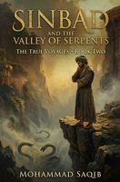 Sinbad and the Valley of Serpents: The True Voyages · Book Two (TRUE VOYAGES OF SINBAD) B0HB4N84WF Book Cover