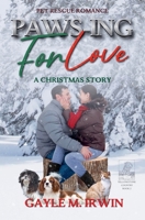 Paws-ing for Love: A Pet Rescue Christmas Story B09KN4HJQM Book Cover