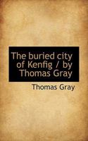 The Buried City of Kenfig / by Thomas Gray 1015632750 Book Cover