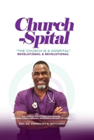 CHURCH-SPITAL: The Church is a Hospital B0CHW5SW4Q Book Cover
