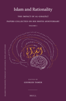 Islam and Rationality The Impact of al-Ghazālī. Papers Collected on His 900th Anniversary. Vol. 1 9004513310 Book Cover