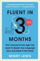 Fluent in 3 Months, Second Edition: How Anyone at Any Age Can Learn to Speak Any Language from Anywhere in the World 0063700050 Book Cover