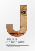 Julian of Norwich: A Very Brief History 0281076847 Book Cover