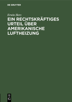 Ein rechtskräftiges Urteil über Amerikanische Luftheizung (German Edition) 3486740466 Book Cover