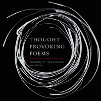 Thought Provoking Poems: New Edition 1645507262 Book Cover