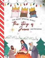 The most Special night, the story of Jesus and Christmas.: Illustrated book the best Christmas gift Angels, 8.5X11inch, shepherds, magi, star of Bethlehem, the manger and birth of Jesus Christmas B0CNCHTVT5 Book Cover