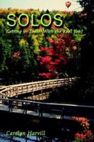 Solos: Getting in Touch with the Real You! 1410709736 Book Cover