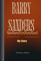 BARRY SANDERS: My Story B0CNXZHSK4 Book Cover