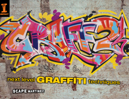 Graff 2: Next Level Graffiti Techniques 1440308276 Book Cover